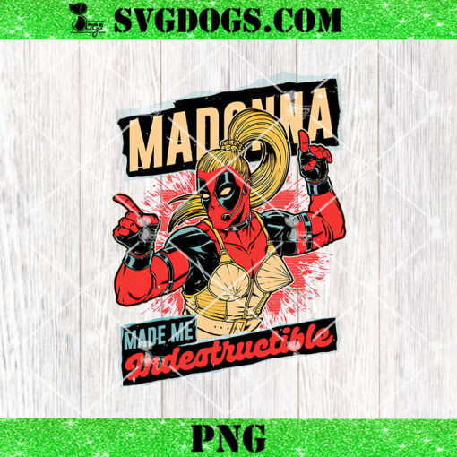 Lady Deadpool Madonna Made Me Indestructible PNG, Pop Singer Dead Hero PNG, Music Dance Merc Movie PNG