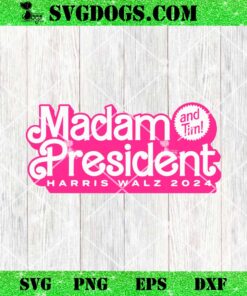 Madam President and Tim Harris Walz 2024 SVG, Harris Walz SVG