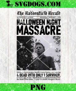 Michael Myers Halloween Night Massacre PNG, 4 Dead With Only 1 Survivor PNG