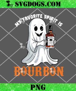 My Favorite Spirit Is Bourbon PNG, Funny Halloween Ghost PNG