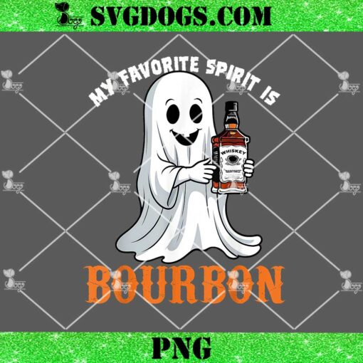 My Favorite Spirit Is Bourbon PNG, Funny Halloween Ghost PNG