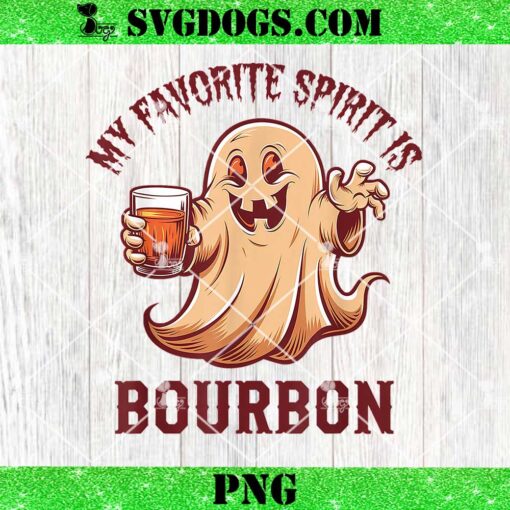 My Favorite Spirit is Bourbon PNG, Bourbon Lover PNG, Funny Ghost Whiskey Drinking PNG