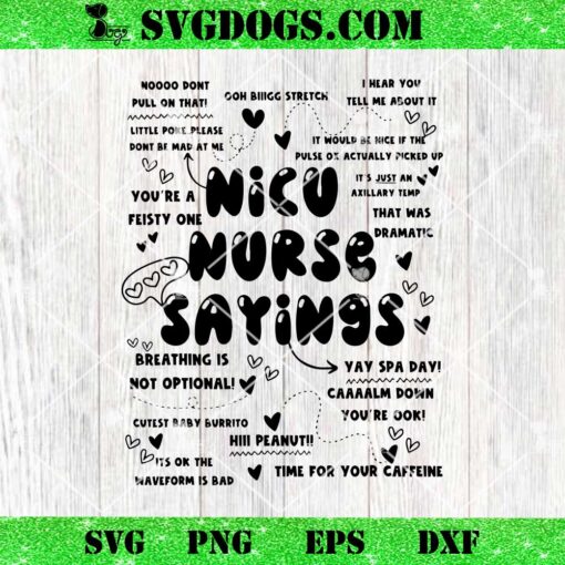 NICU Nurse Saying SVG, Neonatal Intensive Care Unit Nurse Week SVG PNG