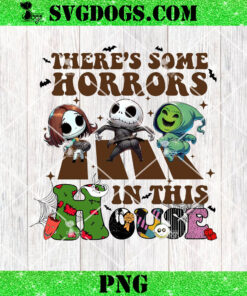 There’s Some Horrors In This House PNG File, Funny Halloween PNG, Retro Halloween PNG