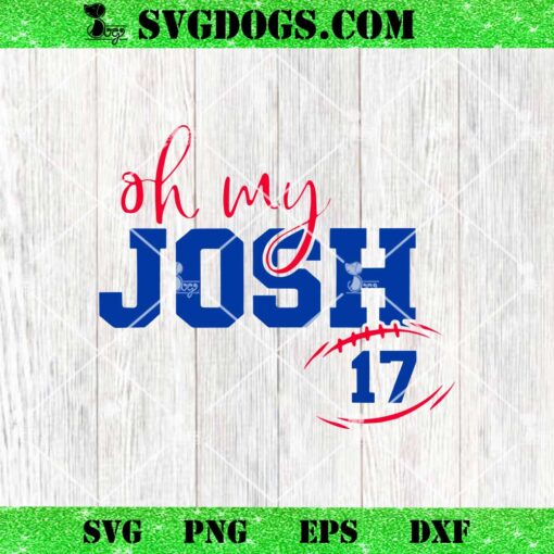 Oh My Josh 17 SVG, Buffalo Bills NFL SVG PNG