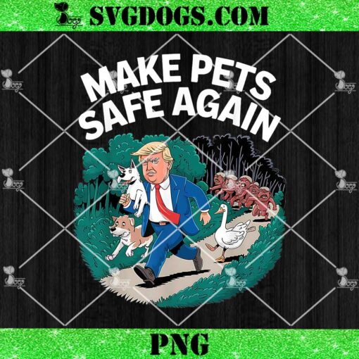 Ohio Cats Dogs Goose 2024 Debate PNG, Make Pets Safe Again Trump PNG