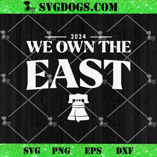 Philly We Own The East SVG, Philly Philadelphia Baseball SVG PNG DXF EPS