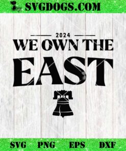 Philly We Own The East SVG, Philly Philadelphia Baseball SVG PNG DXF EPS 1