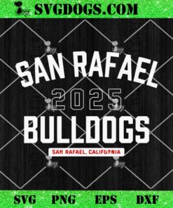 San Rafael Bulldogs San Rafael SVG, California 2025 SVG