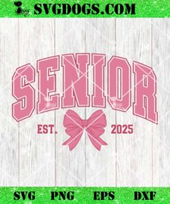 Senior Pink Bow 2025 SVG, Coquette Senior Class Of 2025 SVG, Senior Pink Bow SVG