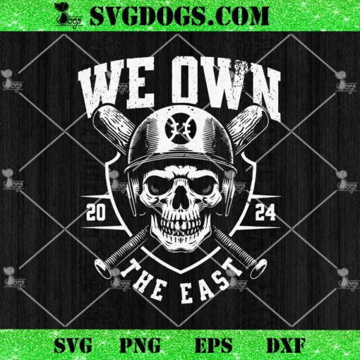 Skull We Own The East SVG, Baseball Skull SVG PNG DXF EPS