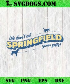 Springfield Ohio We Don’t Eat Your Pet SVG