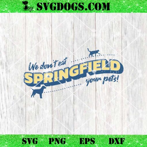 Springfield Ohio We Don’t Eat Your Pet SVG