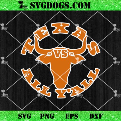 Texas VS All YAll SVG, Texas SVG, TX SVG