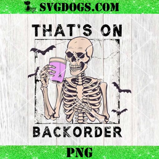 That’s Backorder PNG, Halloween Pharmacy Tech Skeleton PNG