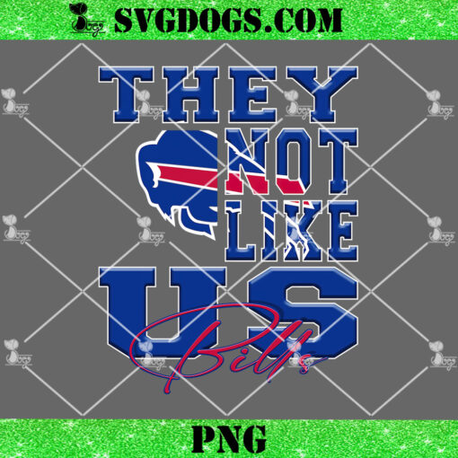 They Not Like Us Bills PNG, Buffalo Bills NFL PNG