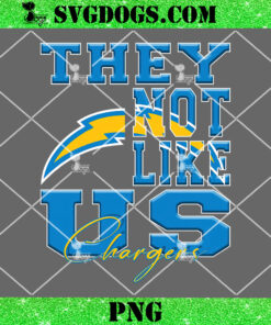 They Not Like Us Chargers PNG, Los Angeles Chargers PNG