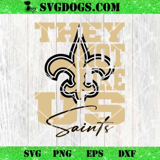 They Not Like Us Saints SVG, NFL New Orleans Saints SVG PNG