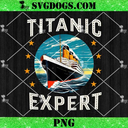 Titanic Expert PNG, Funny RMS Titanic Birthday PNG