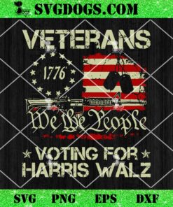 Vererans 1776 We The People Voting For Harris Walz SVG