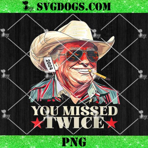 You Missed Twice PNG, Western Trump Cowboy PNG, Trump Assassination Attempt Trump 2024 PNG