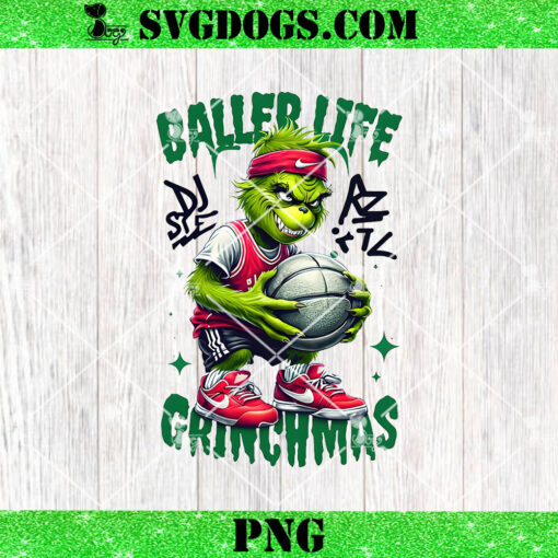 Baller Life Grinchmas PNG, Christmas Basketball PNG