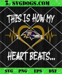 Baltimore Ravens This Is How My Heart Beart SVG, NFL Heart Nurse SVG PNG