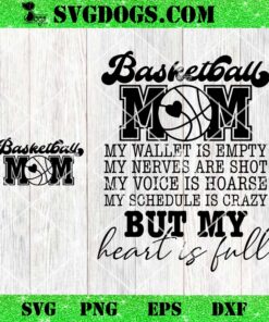 Basketball Mom SVG Bundle, My Wallet is Empty SVG, Basketball My Heart Is Full SVG PNG