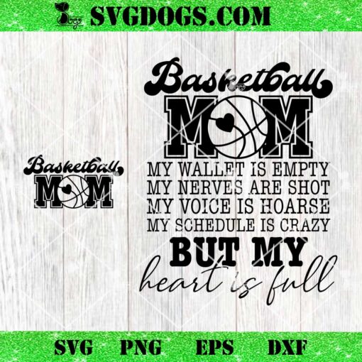 Basketball Mom SVG Bundle, My Wallet is Empty SVG, Basketball My Heart Is Full SVG PNG