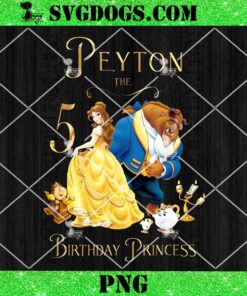 Beauty And Beast Birthday PNG, Peyton The 5 Birthday Princess PNG