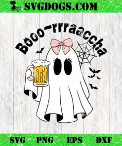 Boo Rracha Halloween Ghost SVG, Halloween Ghost Beer SVG PNG