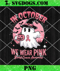 Breast Cancer Ghost PNG, Halloween In October We Wear Pink PNG