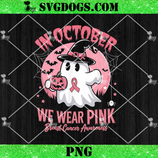 Breast Cancer Ghost PNG, Halloween In October We Wear Pink PNG