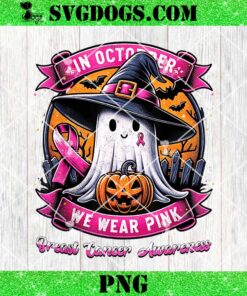 Breast Cancer Halloween Ghost PNG, In October We Wear Pink Ghost PNG