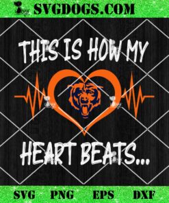 Chicago Bears This Is How My Heart Beart SVG, NFL Heart Nurse SVG PNG