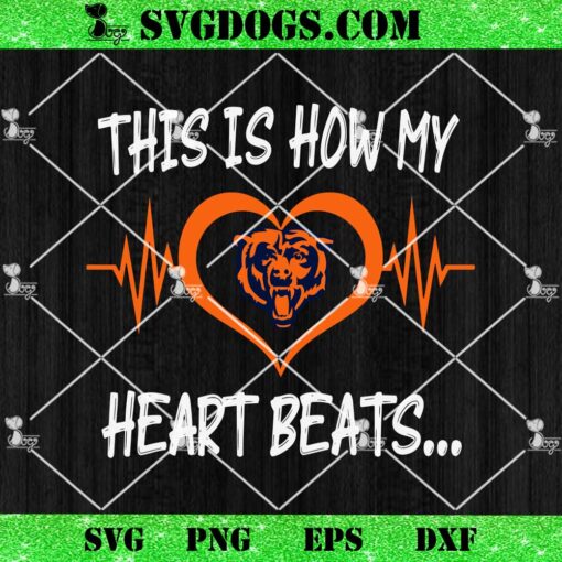 Chicago Bears This Is How My Heart Beart SVG, NFL Heart Nurse SVG PNG