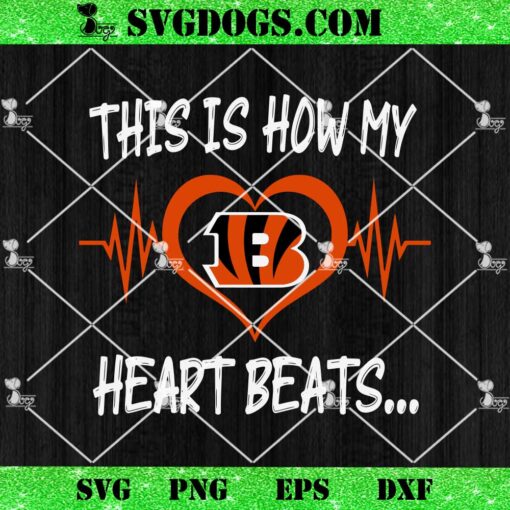 Cincinnati Bengals This Is How My Heart Beart SVG, NFL Nurse SVG PNG