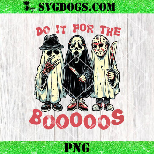 Do It For The Booooos PNG, Freddy Krueger Ghostface and Jason Voorhees PNG, Horror Halloween PNG