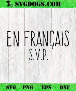 En Francais SVP SVG, French Teacher SVG PNG