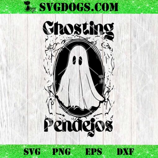 Ghosting Pendejos SVG, Funny Mexican Ghost Halloween SVG PNG