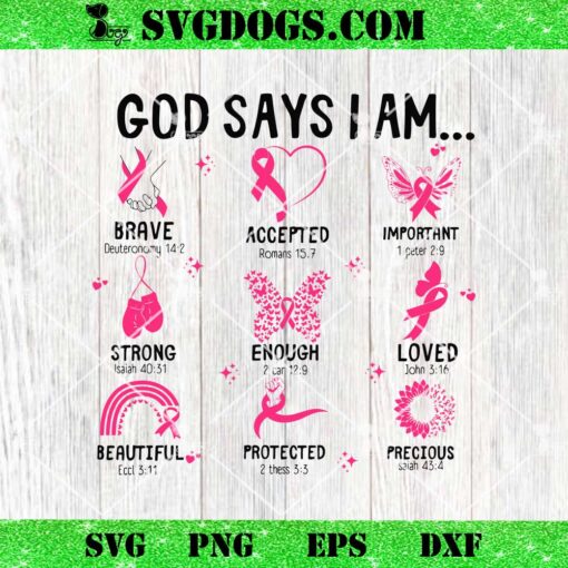 God Says I Am Breast Cancer Christian SVG, Bible Christian SVG PNG DXF EPS