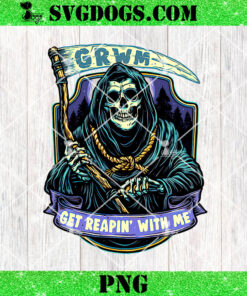 Grim Reaper Get Reapin With Me PNG, GRWN Halloween PNG