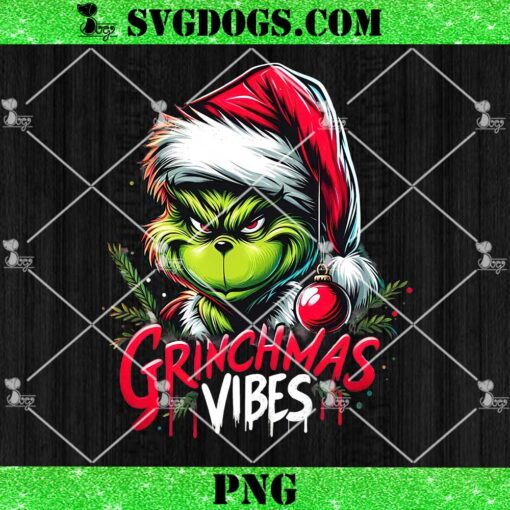 Grinchmas Vibes PNG, Merry Grinchmas PNG, The Grinch Christmas PNG