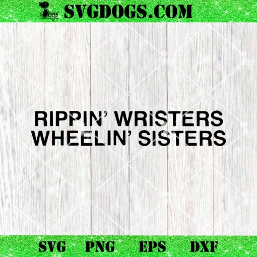 Hockey Benders Rippin’ Wristers Wheelin’ Sisters SVG