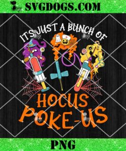 Hocus Poke us Witch Nurse Halloween Medical Lab Tech Spooky PNG, Phlebotomist Halloween PNG