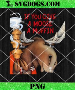 If You Give a Moose a Muffin PNG