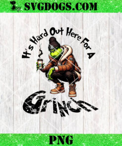 Its Hard To Out Here Cool Christmas Grinch PNG, Grinch Coffee PNG