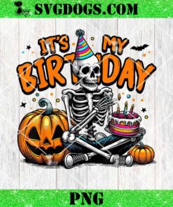 It’s My Birthday Skeleton Happy Halloween PNG, Birthday Party PNG