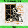 Mondays coming Hurry Hide PNG, Skeleton Tattoo PNG, Halloween PNG