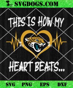 Jacksonville Jaguars This Is How My Heart Beart SVG, NFL Nurse SVG PNG